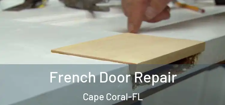 French Door Repair Cape Coral-FL
