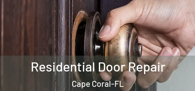  Residential Door Repair Cape Coral-FL